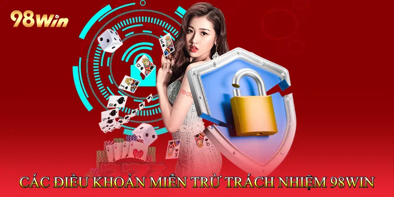 Các điều khoản miễn trừ trách nhiệm 98win
