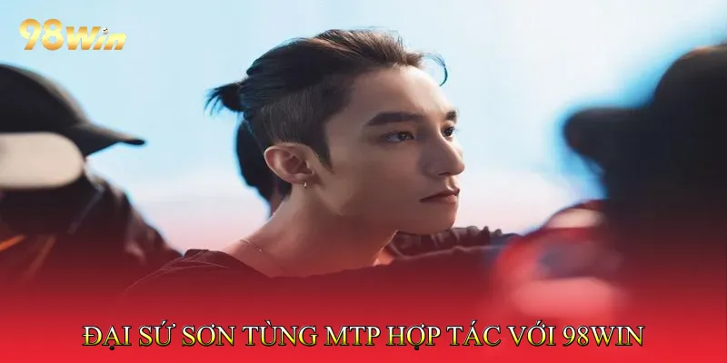 Đại sứ Sơn Tùng MTP chính thức hợp tác với 98Win